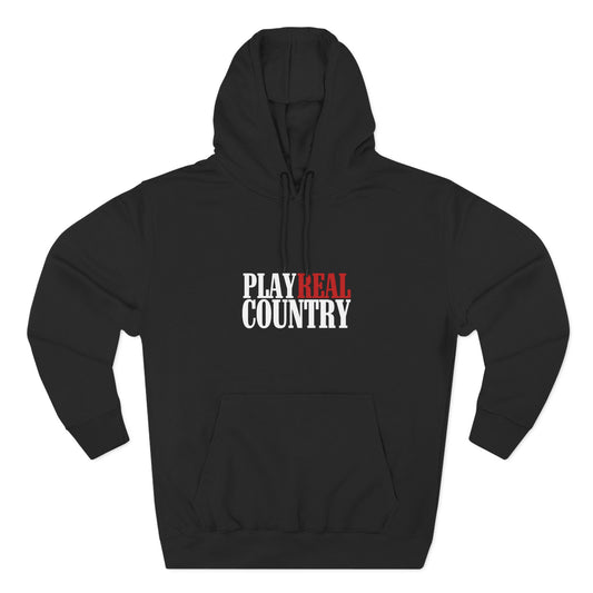 Play Real Country Hoodie Sweatshirt